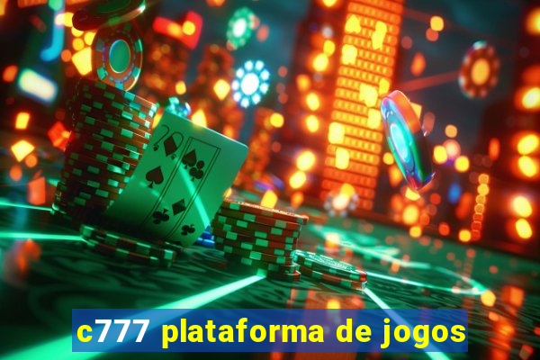 c777 plataforma de jogos